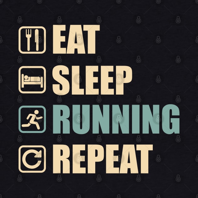 Eat Sleep Running Repeat - Funny Running Lovers Gift by DnB